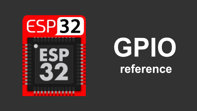 ESP32 – GPIO 引脚参考大全